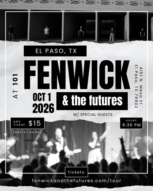 Fenwick & the Futures LIVE in El Paso, TX - at 101 - Oct 1, 2026 Digital Ticket