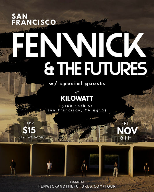 Fenwick & the Futures LIVE in San Francisco, CA - Kilowatt - 11/06/26 - Digital Ticket